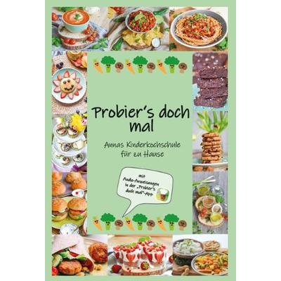 Probier's doch mal, Gebundene Ausgabe von Anna-Katharina Ehlgen, Probier's doch mal Anna Ehlgen, 978-3-00-069212-3