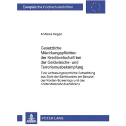 Gesetzliche Mitwirkungspflichten der Kreditwirtschaft bei der Geldwäsche- und Terrorismusbekämpfung, Fachbücher von Andreas Degen