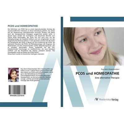 PCOS und HOMEOPATHIE, Taschenbuch von Piyu Amit Uttamchandani, AV Akademikerverlag, 978-620-2-22733-9