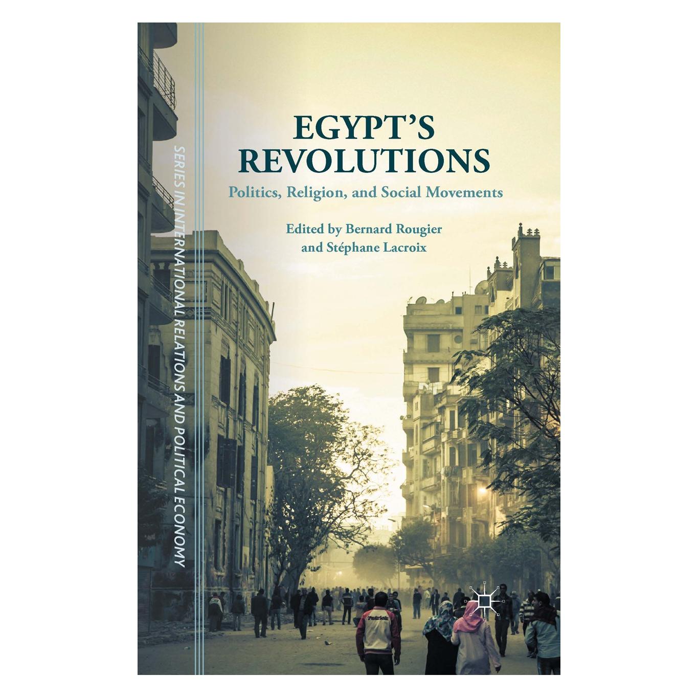 Palgrave Macmillan Egypt's Revolutions (Englisch, Hardcover, Bernard Rougier, Stéphane Lacroix) (9781137563200)