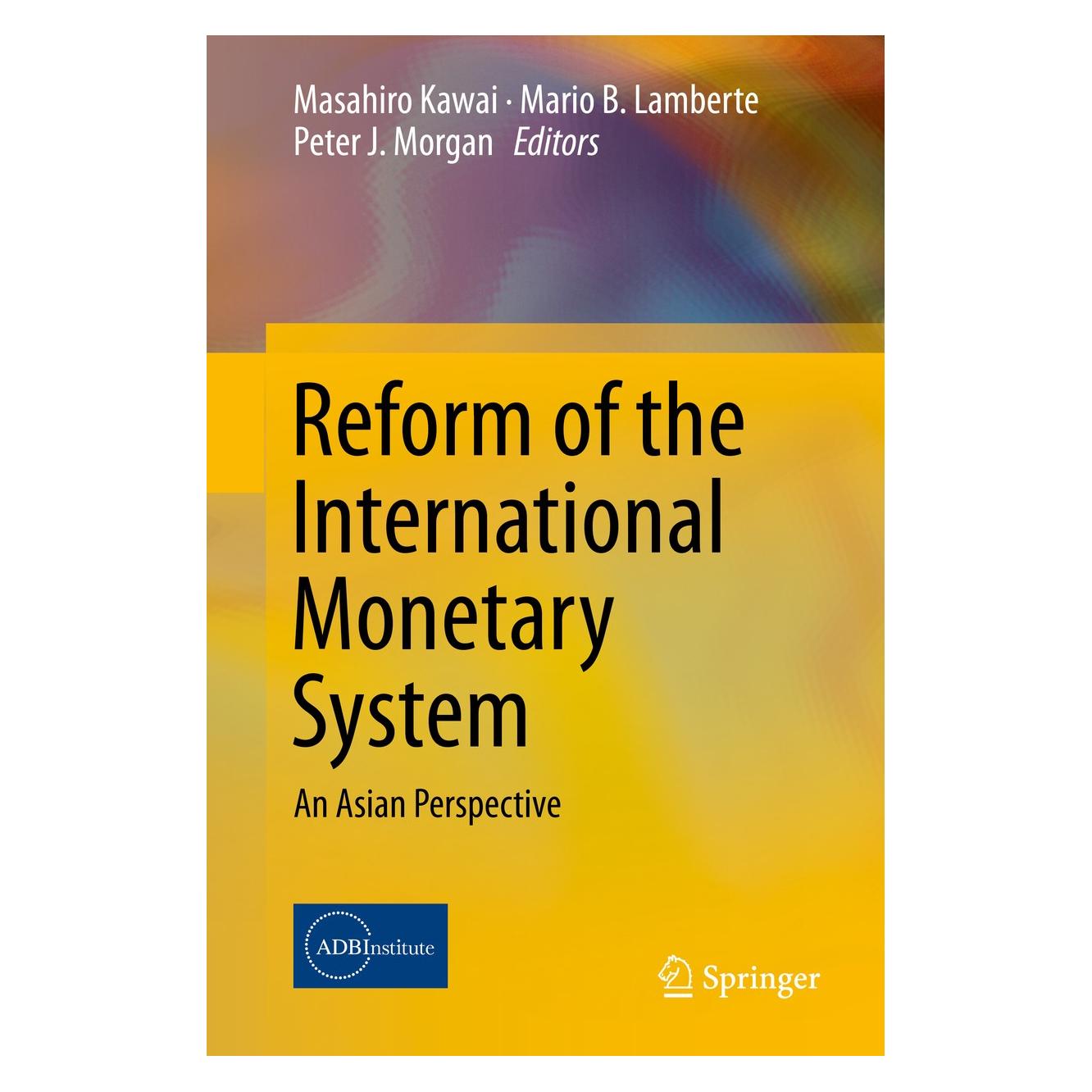 Springer Reform of the International Monetary Sy (Englisch, Hardcover, Mario B. Lamberte, Masahiro Kawai, Peter J. Morgan) (9784431550334)