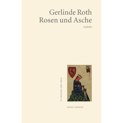 Rosen und Asche, Taschenbuch von Gerlinde Roth, Fischer, Karin, 978-3-8422-4997-4