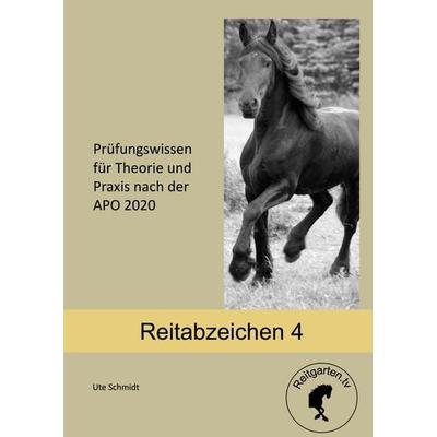Reitabzeichen 4, Taschenbuch von Ute Schmidt, BoD – Books on Demand, 978-3-7562-1518-8