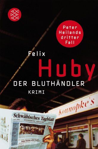 Felix Huby - Der Bluthändler: Krimi: Peter Heilands dritter Fall - Preis vom 09.10.2026 07:28:09 h
