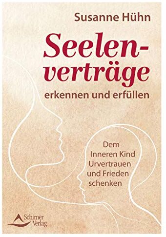 Susanne Hühn - Seelenverträge erkennen und erfüllen: Dem Inneren Kind Urvertrauen und Frieden schenken - Preis vom 16.10.2026 11:41:07 h