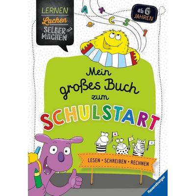 Lernen Lachen Selbermachen - Mein großes Buch zum Schulstart: Lesen, Schreiben, Rechnen, Taschenbuch von Kirstin Jebautzke, Ravensburger Verlag GmbH,