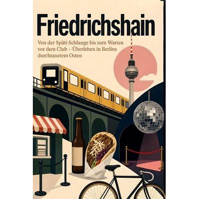 Friedrichshain, Taschenbuch von Mia König, Tiptop, 978-3-696-10535-8