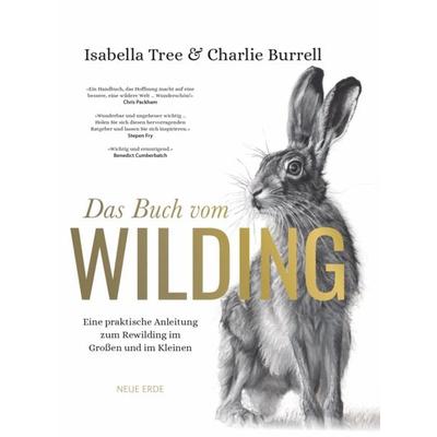 Das Buch vom Wilding, Gebundene Ausgabe von Charlie Burrell,Isabella Tree, Neue Erde, 978-3-89060-884-6