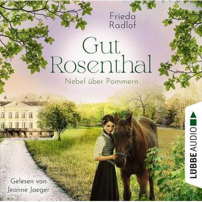 Nebel über Pommern - Gut Rosenthal, Teil 3 - Frieda Radlof, Audio, 9783754005965