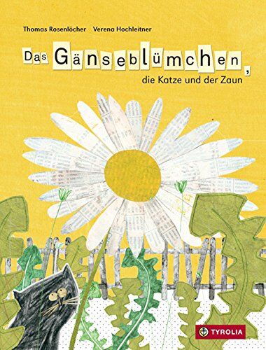 Thomas Rosenlöcher - Das Gänseblümchen, die Katze und der Zaun - Preis vom 10.10.2026 11:48:34 h
