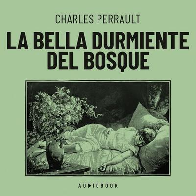 La bella durmiente del bosque - Charles Perrault, Audio, 4066004712383
