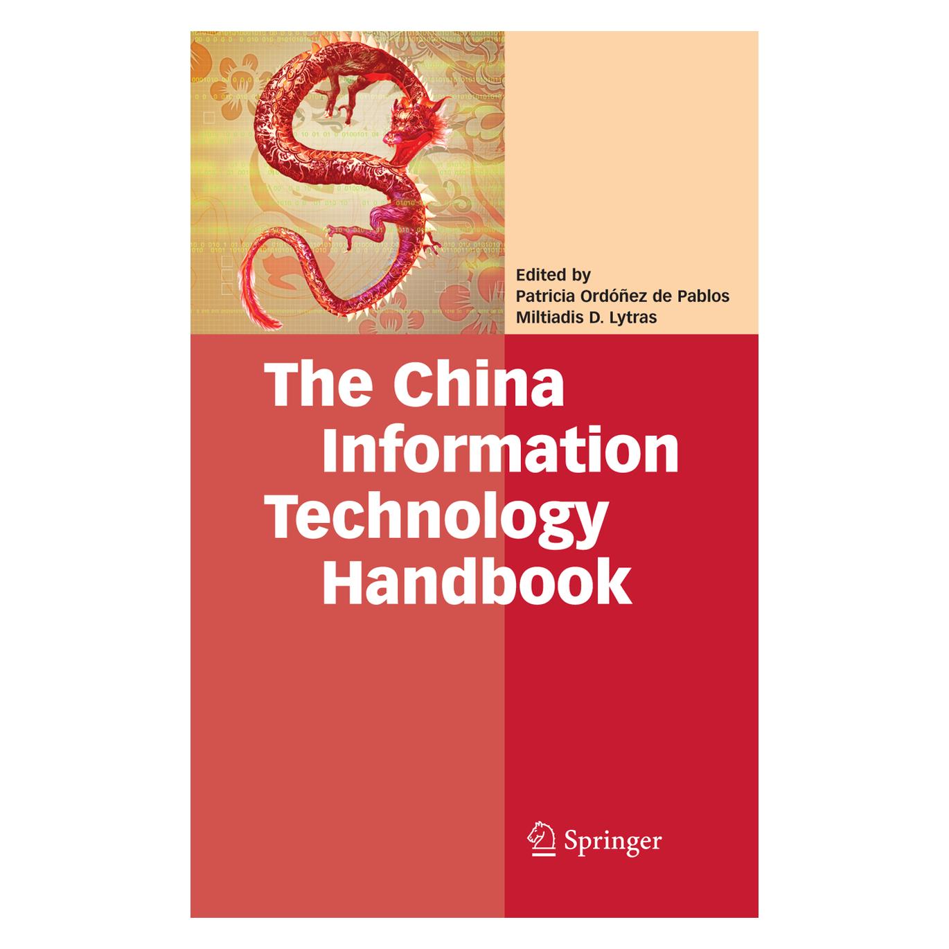 Springer The China Information Technology Handbook (Englisch, Softcover, Miltiadis D. Lytras, Patricia Ordóñez de Pablos) (55385234)