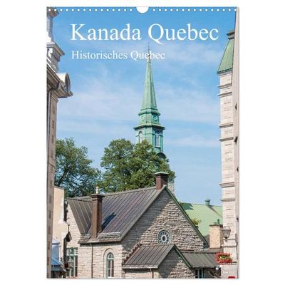 Kanada Quebec - Historisches Quebec (Wandkalender 2026 DIN A3 hoch), CALVENDO Monatskalender