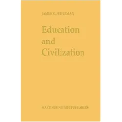 Education and Civilization, Fachbücher von J.K. Feibleman, J. K. Feibleman, J K Feibleman