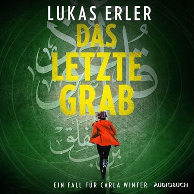 Das letzte Grab - Ein Fall für Carla Winter - Lukas Erler, Audio, 9788728371480