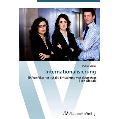 Internationalisierung, Taschenbuch von Philipp Möller, AV Akademikerverlag, 978-3-639-41278-9