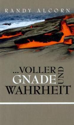 Randy Alcorn - ... voller Gnade und Wahrheit - Preis vom 09.10.2026 07:28:09 h
