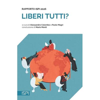 Liberi tutti? Rapporto ISPI 2026, Taschenbuch von , Ledizioni