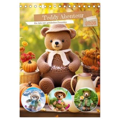 Teddy Abenteur - Ein Jahr mit gehäkelten Freunden (Tischkalender 2026 DIN A5 hoch), CALVENDO Monatskalender