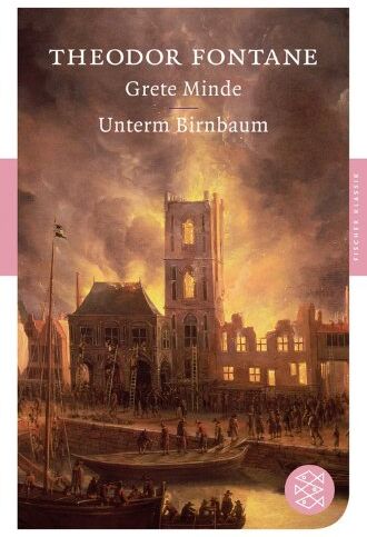 Theodor Fontane - Grete Minde / Unterm Birnbaum: Erzählungen (Fischer Klassik) - Preis vom 12.10.2026 11:37:12 h