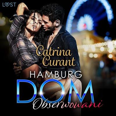 Hamburg DOM: Obserwowani – opowiadanie erotyczne - Catrina Curant, Audio, 9788728192313