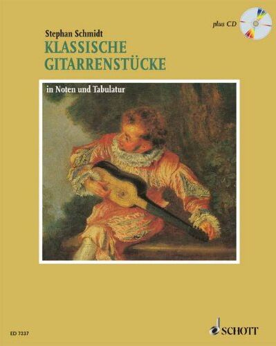 Stephan Schmidt - Klassische Gitarrenstücke in Noten und Tabulatur. Plus CD - Preis vom 30.09.2026 22:30:23 h