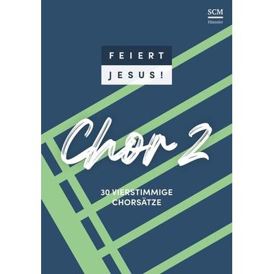 Feiert Jesus! Chor 2 -