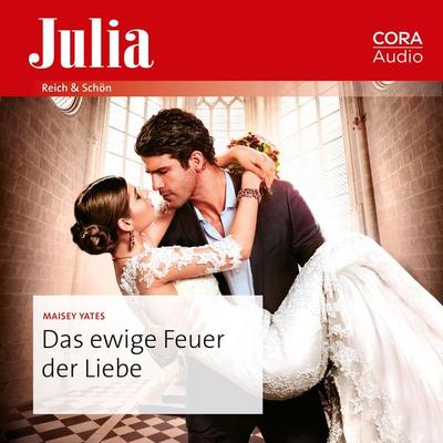 Das ewige Feuer der Liebe - Maisey Yates, Audio, 9783963693793