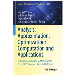 Analysis, Approximation, Optimization: Computation and Applications, Fachbücher von Dragan Djurcic, Miloljub Albijanic