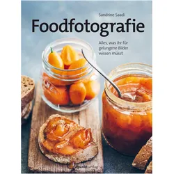 Foodfotografie, Ratgeber von Sandrine Saadi
