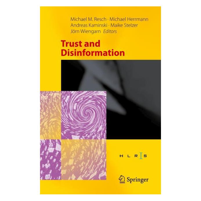 Springer Trust and Disinformation (Englisch, Hardcover, Andreas Kaminski, Jörn Wiengarn, Maike Stelzer, Michael Herrmann, Michael M. Resch) (60794691)