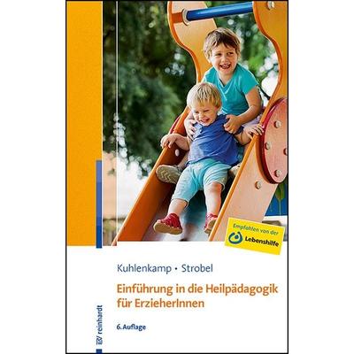Einführung in die Heilpädagogik für ErzieherInnen, Taschenbuch von Stefanie Kuhlenkamp,Beate U. M. Strobel, Ernst Reinhardt Verlag, 978-3-497-03253-2
