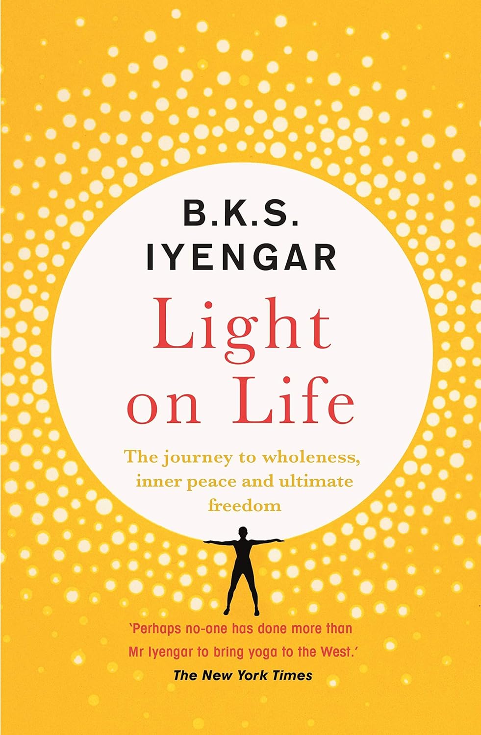 Various Publishers B.K.S. Iyengar 3 Books Collection Set - Light on Yoga, Light on Life, Light on Pranayama - Paperback Yoga & Wellbeing Classics