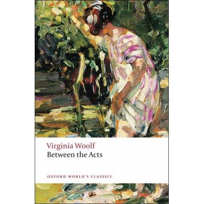 Between the Acts, Taschenbuch von Virginia Woolf, Oxford University Press, 978-0-19-953657-3