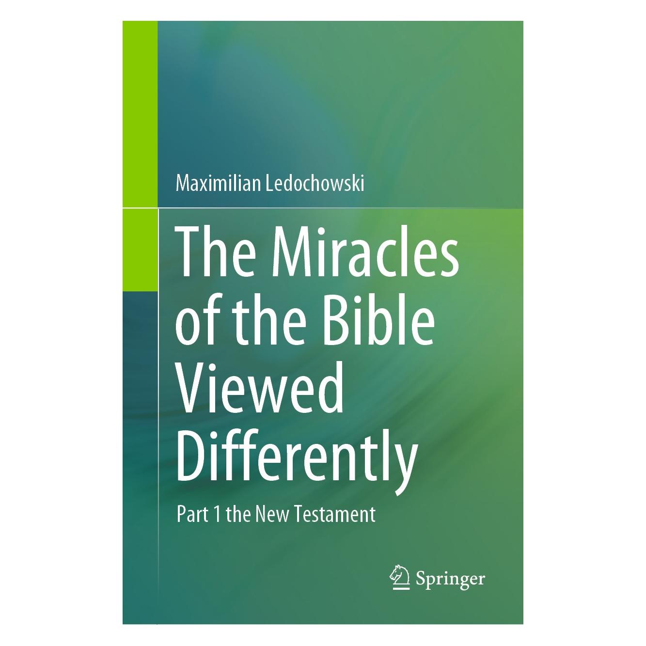 Springer Ledochowski:The Miracles of the Bible V (Englisch, Hardcover, Maximilian Ledochowski) (9783031516382)