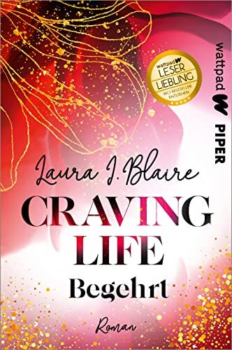 Blaire, Laura I. - Craving Life – Begehrt (Love, Secrets & Lies 1): Die besten deutschen Wattpad-Bücher Verbotene Liebe zwischen Studentin und Dozent - Preis vom 09.10.2026 07:28:09 h