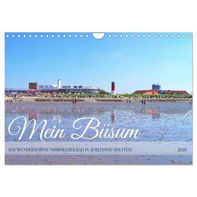 Mein Büsum - Das wunderschöne Nordseeheilbad in Schleswig-Holstein (Wandkalender 2026 DIN A4 quer), CALVENDO Monatskalender