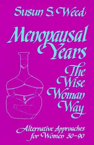 Weed, Susun S. - Menopausal Years: The Wise Woman Way, Alternative Approaches for Women 30-90 (Wise Woman Ways) - Preis vom 14.10.2026 23:07:16 h