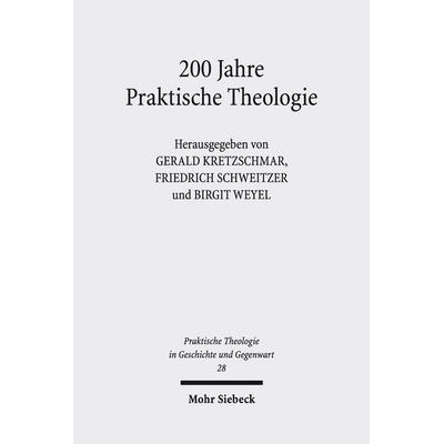 200 Jahre Praktische Theologie, Taschenbuch von , Mohr Siebeck, 978-3-16-156304-1