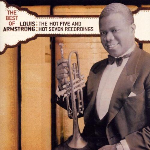 Louis Armstrong - The Best of the Hot 5 & Hot 7 Recordings - Preis vom 06.10.2026 07:26:00 h
