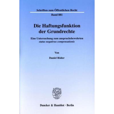 Die Haftungsfunktion der Grundrechte., Taschenbuch von Daniel Röder, Duncker & Humblot, 978-3-428-10659-2