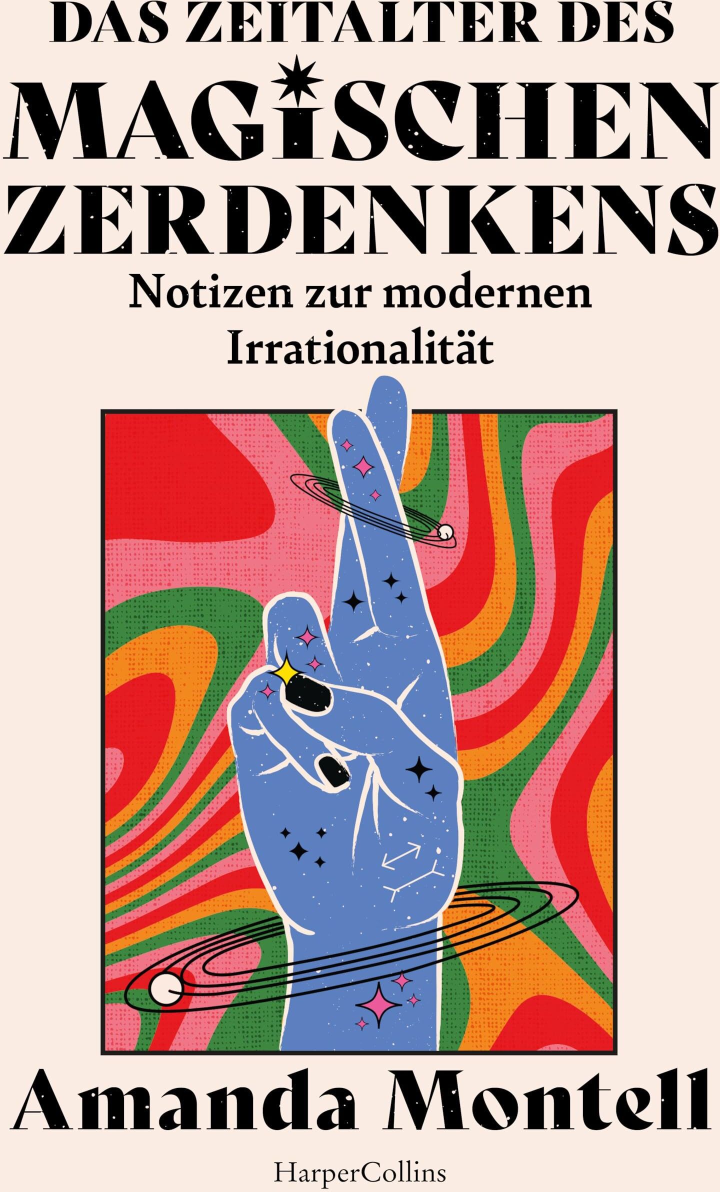 Amanda Montell - Das Zeitalter des magischen Zerdenkens. Notizen zur modernen Irrationalität: NYT-BESTSELLER Stop Overthinking Eine Liebeserklärung an den Verstand Für Fans von Nick Trenton und Dolly Alderton - Preis vom 12.10.2026 11:37:12 h