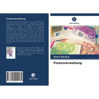 Finanzverwaltung, Taschenbuch von Simon Kalala, Verlag Unser Wissen, 978-620-4-01018-2