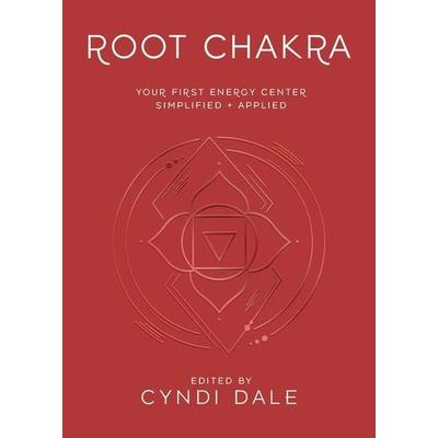 Root Chakra, Taschenbuch von Cyndi Dale, Pan macmillan Ltd., 978-0-7387-7269-1