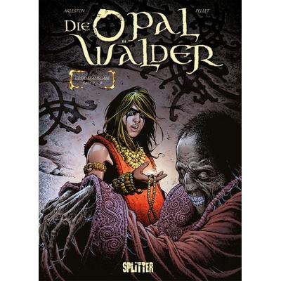 Die Opalwälder. Gesamtausgabe 3, Gebundene Ausgabe von Christophe Arleston, Splitter-Verlag, 978-3-95839-433-9