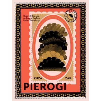 Pierogi, Gebundene Ausgabe von Zuza Zak, Hardie Grant London Ltd., 978-1-78713-778-3