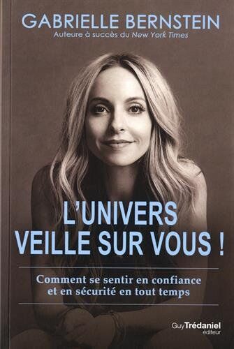 L'Univers veille sur vous ! : comment se sentir en confiance et en sécurité en tout temps - Preis vom 11.10.2026 03:10:56 h
