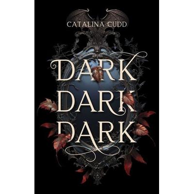 Dark Dark Dark, Taschenbuch von Catalina Cudd, Kayenne Verlag, 978-3-947113-51-4
