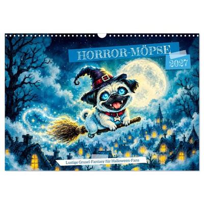 Horror-Möpse - Lustige Grusel‑Fantasy für Halloween‑Fans (Wandkalender 2027 DIN A3 quer), CALVENDO Monatskalender
