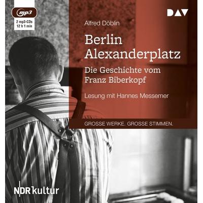 Berlin Alexanderplatz. Die Geschichte vom Franz Biberkopf - Alfred Döblin, Audio, 9783742406842
